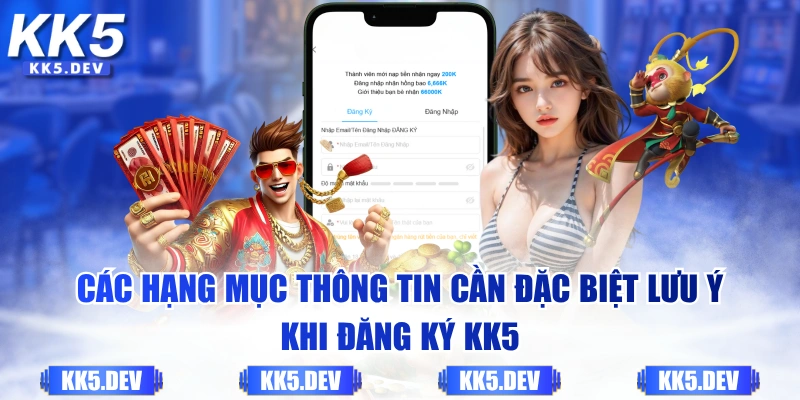 Các hạng mục thông tin cần đặc biệt lưu ý khi đăng ký KK5
