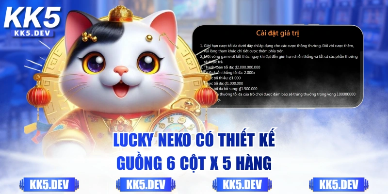 Lucky Neko có thiết kế guồng 6 cột x 5 hàng