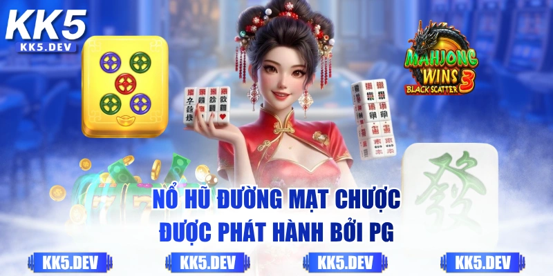 Nổ hũ Đường Mạt Chược được phát hành bởi PG