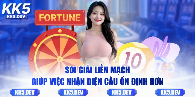 Soi giải liền mạch giúp việc nhận diện cầu ổn định hơn