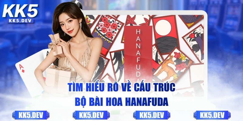 Tìm hiểu rõ về cấu trúc bộ Bài Hoa Hanafuda