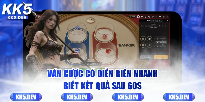 Ván cược có diễn biến nhanh biết kết quả sau 60s